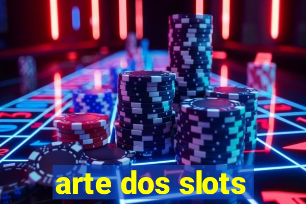 arte dos slots